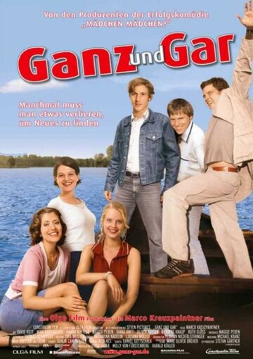 Ganz und gar (2003)